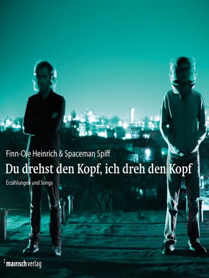 cover image of Du drehst den Kopf, ich dreh den Kopf